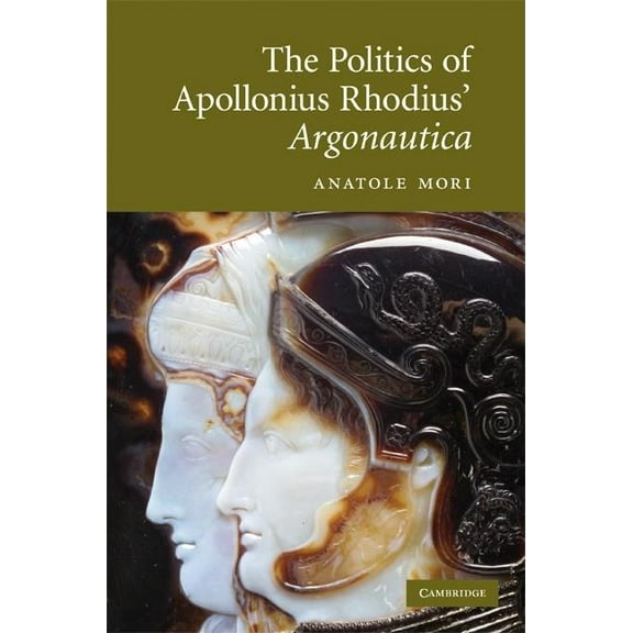 The Politics of Apollonius Rhodius' Argonautica, (Hardcover)
