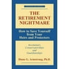 Pre-Owned The Retirement Nightmare: How to Save Yourself from Your Heirs and Protectors: Involuntary Conservatorships and Guardianships (Paperback) 1573927961 9781573927963