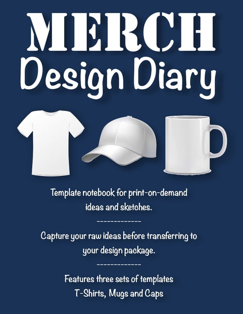 Merch Design Diary : Template notebook for print-on-demand ideas and sketches. (Paperback) -