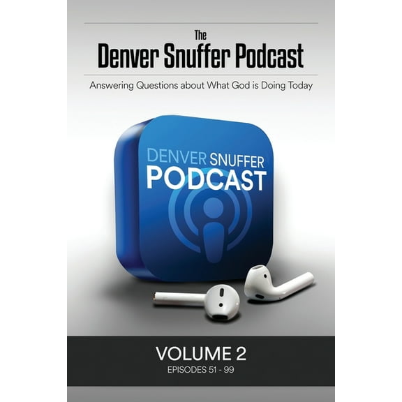 The Denver Snuffer Podcast Volume 2: 2019, (Paperback)