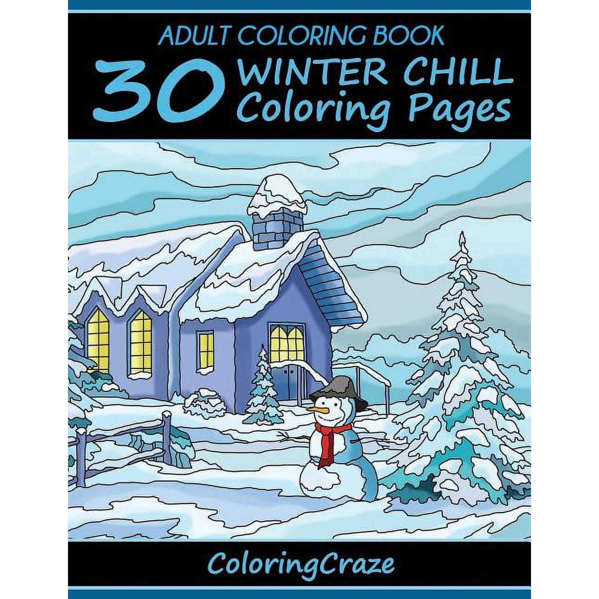 Colorful Seasons Adult Coloring Book: 30 Winter Chill Coloring Pages, Book 4, (Paperback)