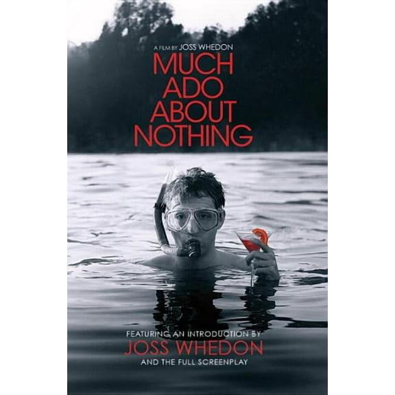 Much ADO about Nothing: A Film by Joss Whedon (Paperback)