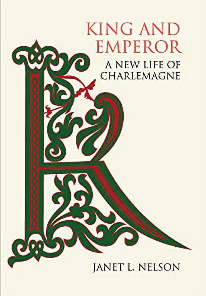 King and Emperor: A New Life of Charlemagne, (Hardcover) - Walmart.com