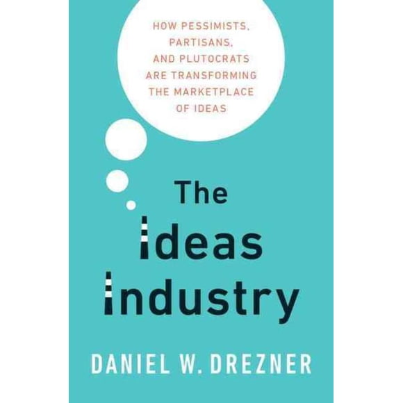 Ideas Industry, Daniel W. Drezner Hardcover