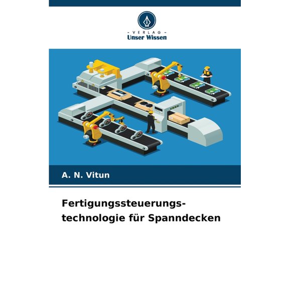 Fertigungssteuerungs- technologie für Spanndecken, (Paperback)