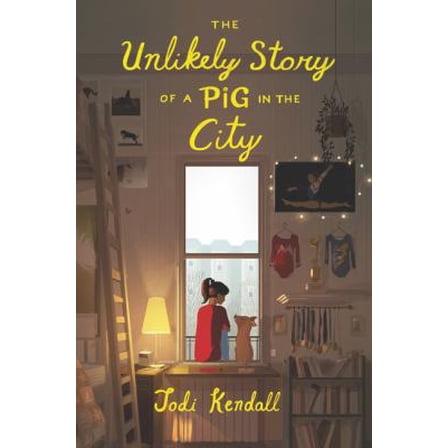 Pre-Owned The Unlikely Story of a Pig in the City (Paperback) 0062484540 9780062484543