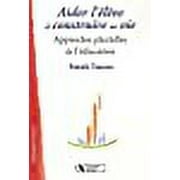 Aider l'lve  construire sa vie (French Edition)