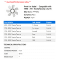 thumbnail image 2 of Front Fan Blade 1 - Compatible with 1995 - 2004 Toyota Tacoma 3.4L V6 1996 1997 1998 1999 2000 2001 2002 2003, 2 of 2