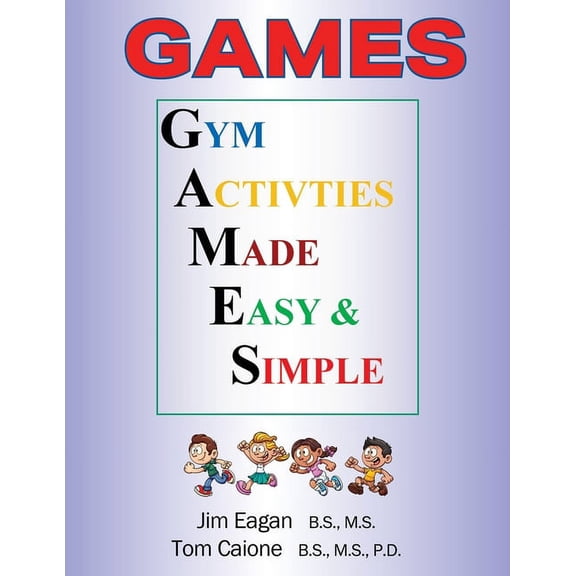 Games: Gym Activities Made Easy and Simple, (Paperback)
