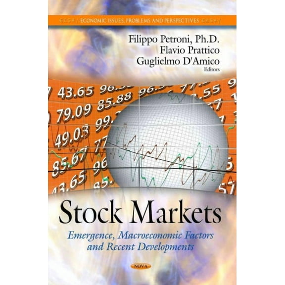 Stock Markets : Emergence, Macroeconomic Factors and Recent Developments