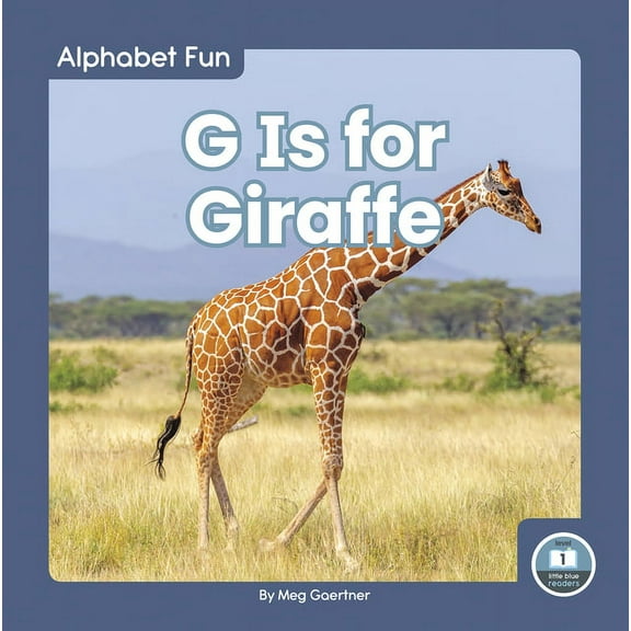 G Is for Giraffe (Hardcover)
