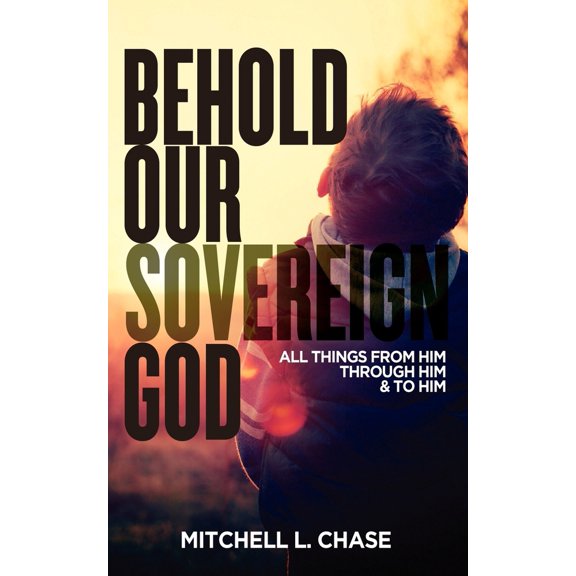 Pre-Owned Behold Our Sovereign God (Paperback) 1935909525 9781935909521