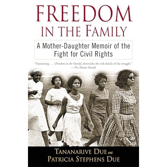 Pre-Owned Freedom in the Family: Freedom in the Family: A Mother-Daughter Memoir of the Fight for Civil Rights (Paperback) 0345447344 9780345447340