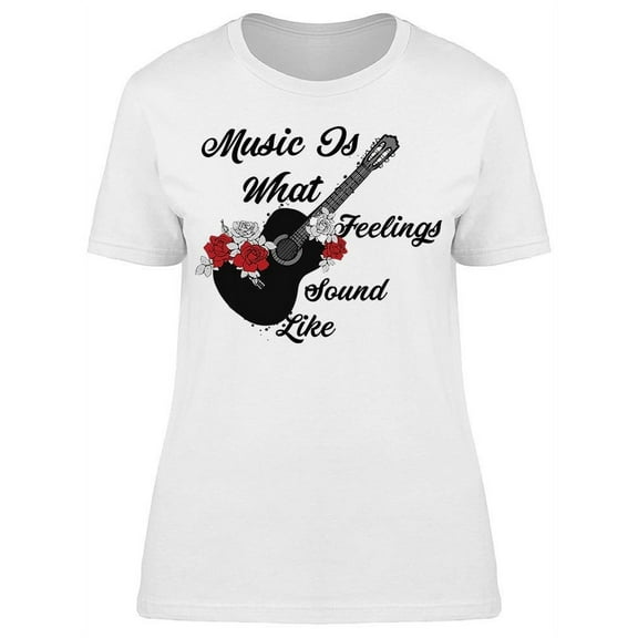 What Feelings Sound Like Women's T-shirt