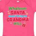 thumbnail image 4 of Inktastic Christmas Whatever Santa Doesn't Bring Me Grandma Will Boys or Girls Baby Bodysuit, 4 of 5