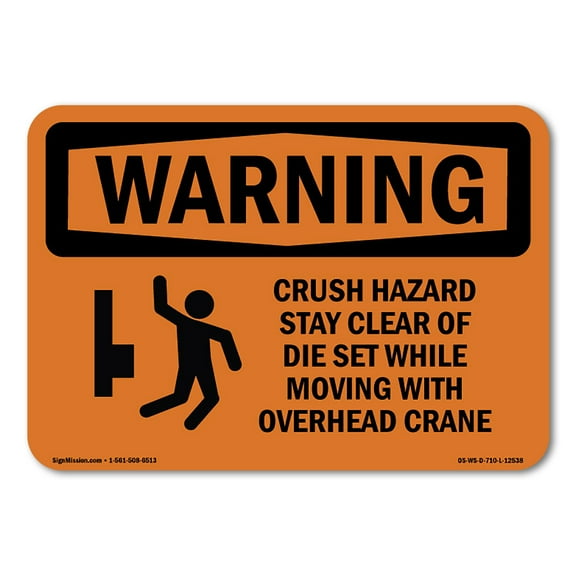 SignMission OS-WS-A-1824-L-12538 18 x 24 in. OSHA Warning Sign - Crush Hazard Stay Clear of Die Set