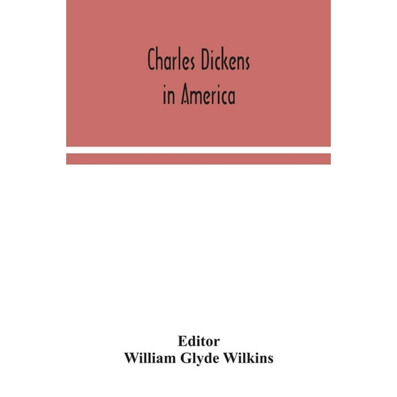 Charles Dickens In America, (Paperback)