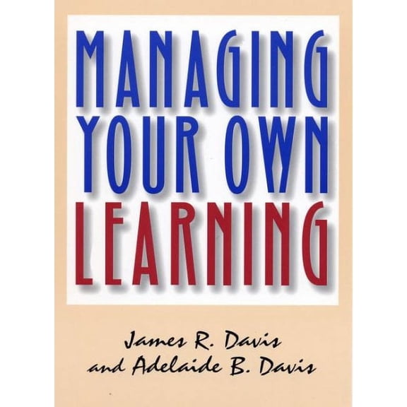 Managing Your Own Learning (Paperback)