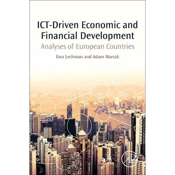 Ict-Driven Economic and Financial Development: Analyses of European Countries, (Paperback)