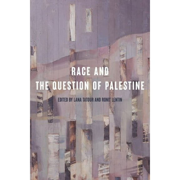 Stanford Studies in Middle Eastern and I Race and the Question of Palestine, (Paperback)