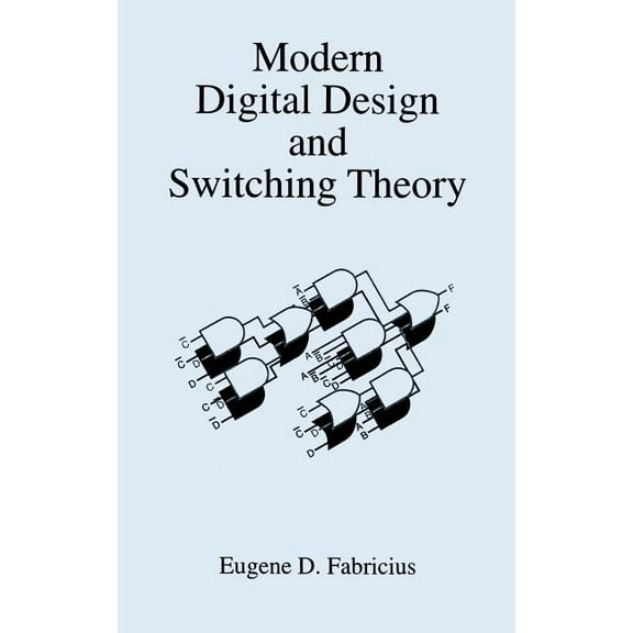 Modern Digital Design and Switching Theory, (Hardcover)