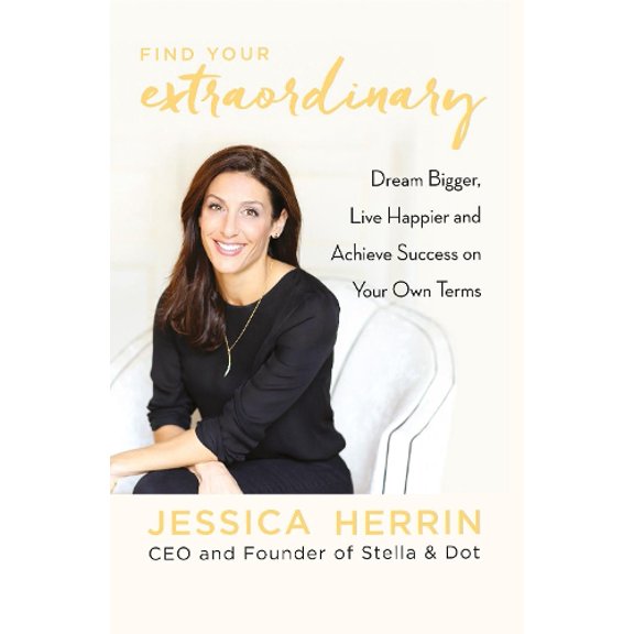 Pre-Owned Find Your Extraordinary: Dream Bigger, Live Happier and Achieve Success on Your Own Terms