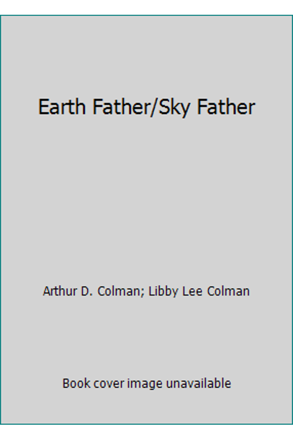 Pre-Owned Earth Father/Sky Father, 9780132230247, 0132230240, Hardcover,