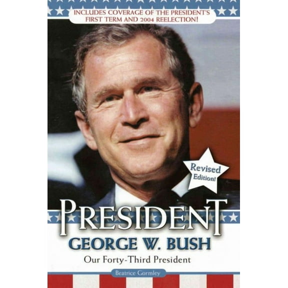 President George W. Bush : Our Forty-third President (Paperback)