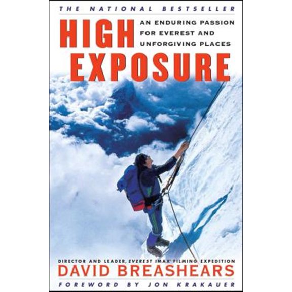 Pre-Owned High Exposure: An Enduring Passion for Everest and Unforgiving Places (Paperback) 0684865459 9780684865454