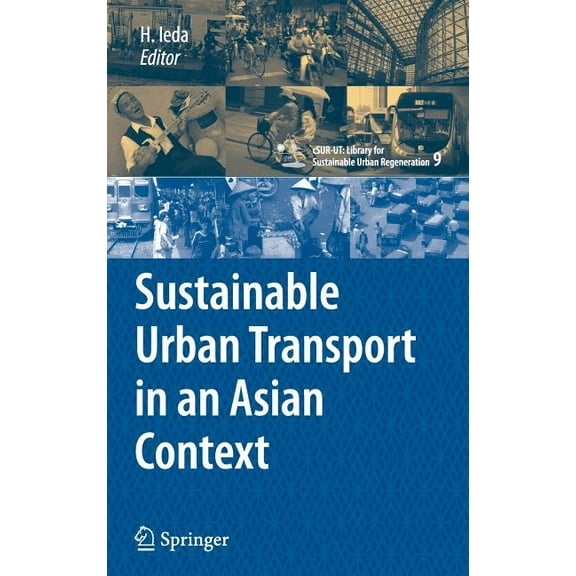 cSUR-UT Series: Library for Sustainable Sustainable Urban Transport in an Asian Context, Book 9, (Hardcover)