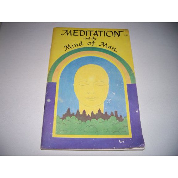 Pre-Owned Meditation and the Mind of Man (Paperback) 0876041055 9780876041055