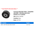 thumbnail image 2 of Accessory Belt Idler Pulley - Compatible with 2000 - 2004 Mercedes-Benz SLK230 2.3L 4-Cylinder 2001 2002 2003, 2 of 2