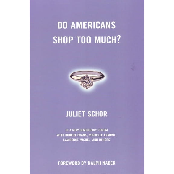 New Democracy Forum: Do Americans Shop Too Much? (Series #6) (Paperback)