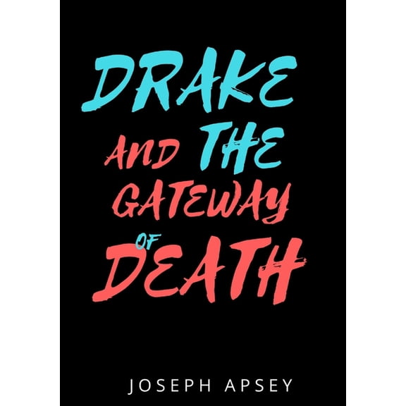 Drake and the Gateway of Death, (Paperback)