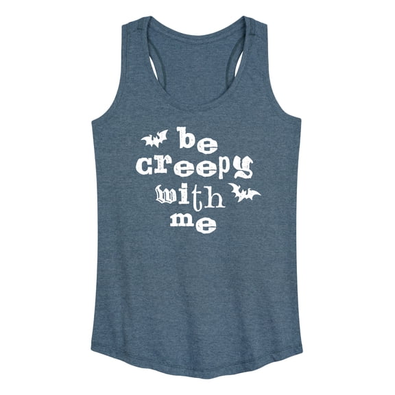 Instant Message - Be Creepy With Me - Women's Racerback Tank Top