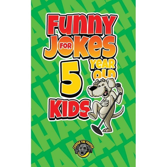 Funny Jokes for 5 Year Old Kids: 100  Crazy Jokes That Will Make You Laugh Out Loud!, (Hardcover)