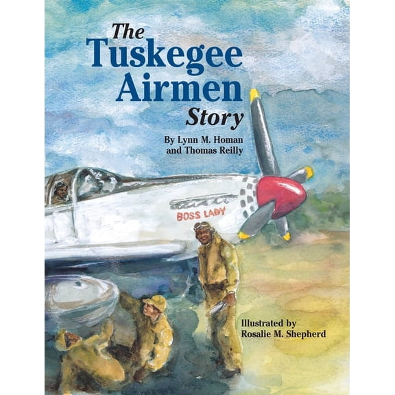 The Tuskegee Airmen Story, (Hardcover)