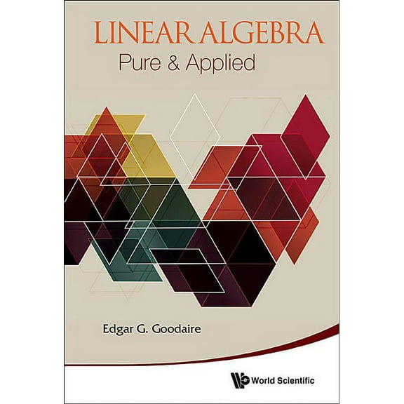 Linear Algebra: Pure & Applied, (Hardcover)