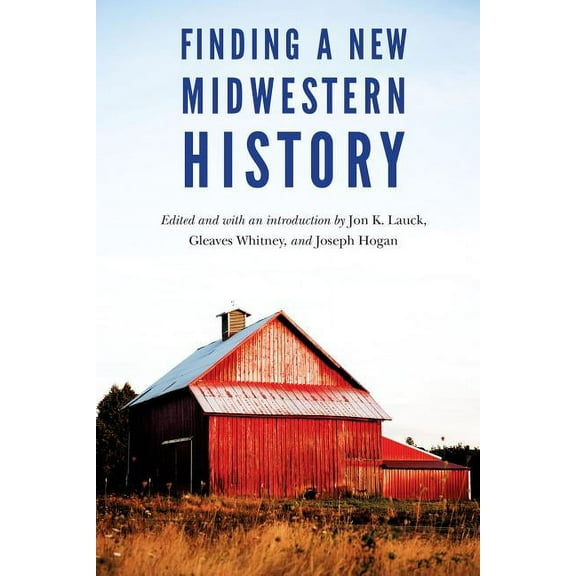 Finding a New Midwestern History, (Hardcover)
