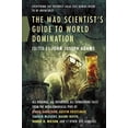 thumbnail image 1 of Pre-Owned Mad Scientist's Guide to World Domi (Paperback) 0765326450 9780765326454, 1 of 1