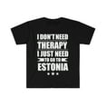 thumbnail image 1 of Don't Need Therapy Need to go to  Estonia Unisex T-shirt S-3XL Vacation, 1 of 2