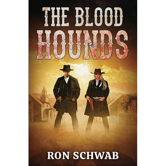 The Blood Hounds (Paperback) by Ron Schwab