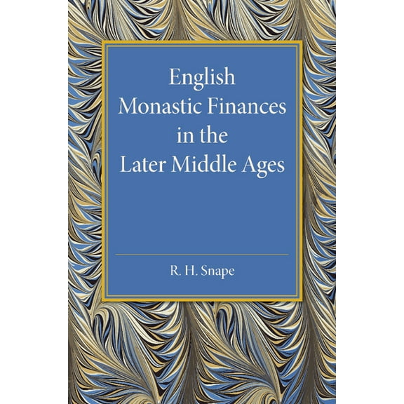 English Monastic Finances in the Later Middle Ages, (Paperback)