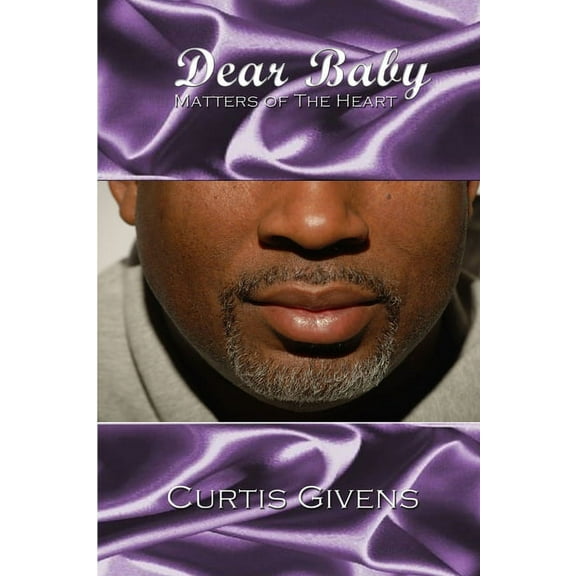 Dear Baby: Matters of the Heart, (Paperback)