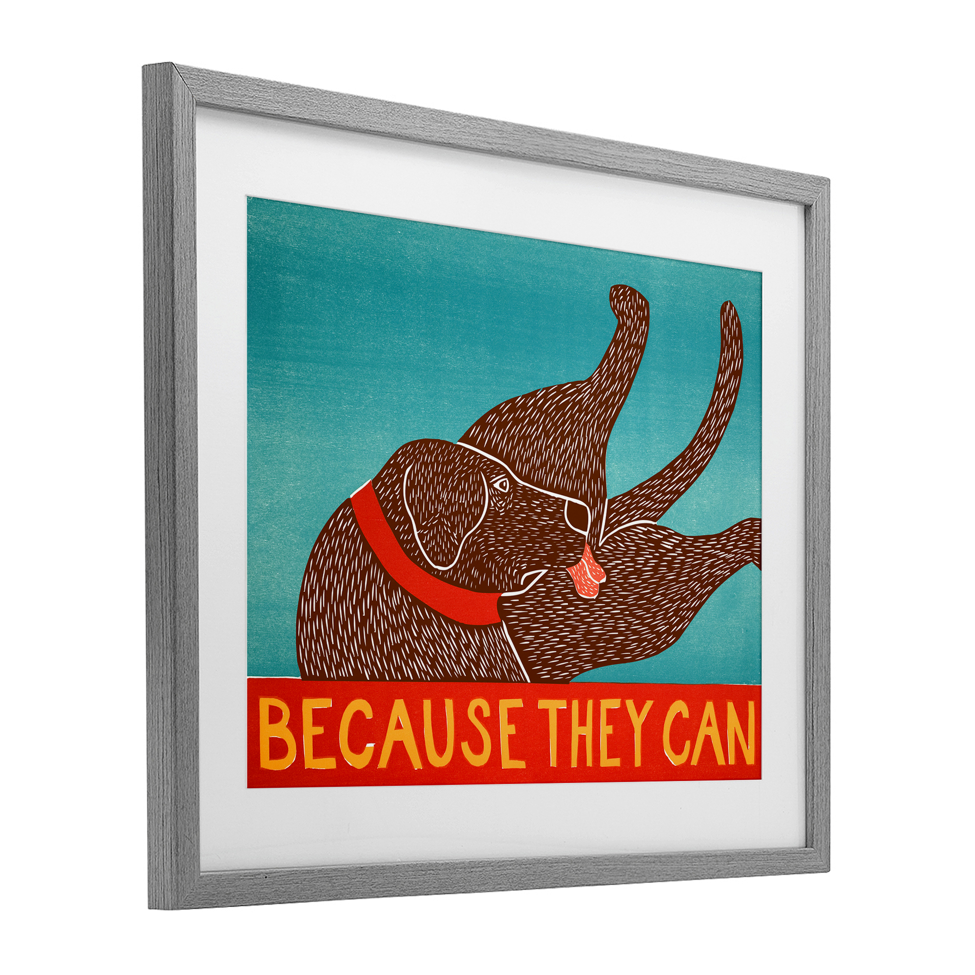 Because They Can Funny Dog Gray Framed Print Under Glass, design by Stephen Huneck