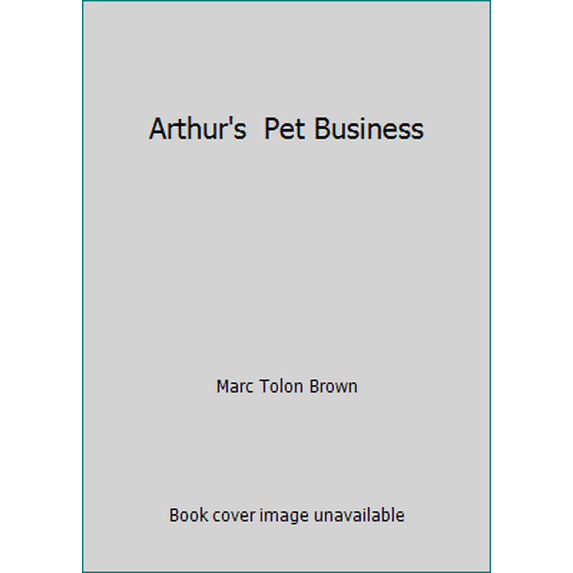 Pre-Owned Arthur's Pet Business (Hardcover) 0316105708 9780316105705