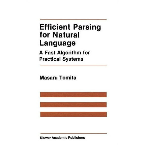 The Springer International Engineering a Efficient Parsing for Natural Language: A Fast Algorithm for Practical Systems, Book 8, (Hardcover)