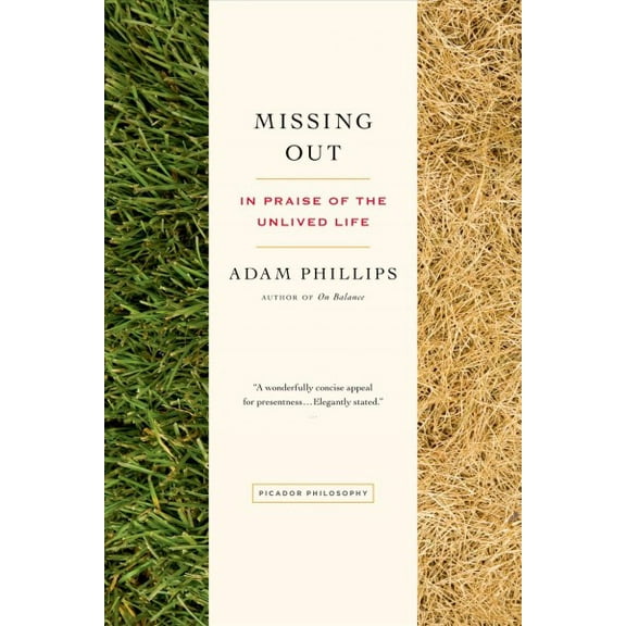 Pre-Owned Missing Out: In Praise of the Unlived Life Paperback