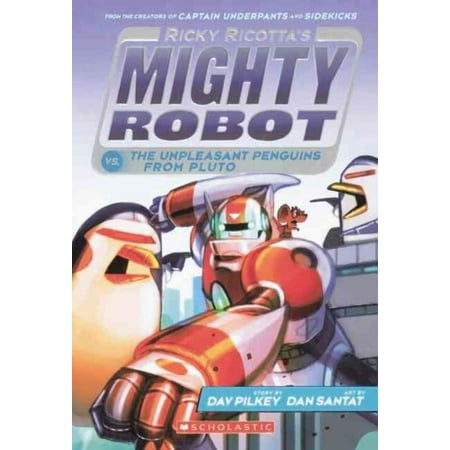 Ricky Ricotta's Mighty Robot vs. the Unpleasant Penguins ...
