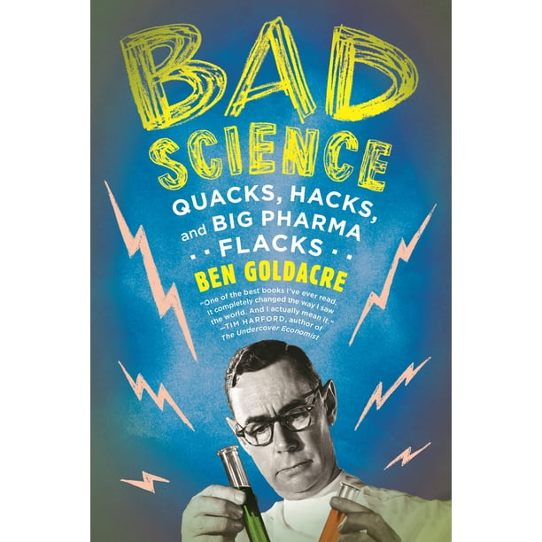 Bad Science Quacks, Hacks, and Big Pharma Flacks (Paperback